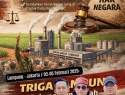 TRIGA Lampung Kepung Kejaksaan Agung–KPK, Bongkar Dugaan Oligarki Gula, Pajak, dan Politik Uang