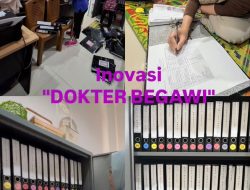 DOKTER BEGAWI, Tata Kelola Berkas Kepegawaian yang Lebih Tertib, Cepat dan Profesional