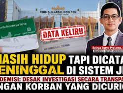 Masih Hidup Tapi Dicatat Meninggal di Sistem JKN, Akademisi: Desak Investigasi secara transparan, Jangan Korban yang Dicurigai!